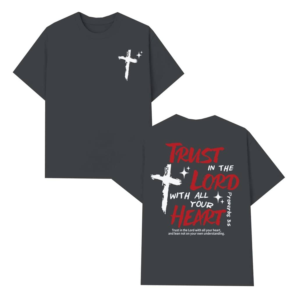 Trust in the Lord T-shirt – Proverbs 3:5 Christian Bible Verse Faith Gift for Believers