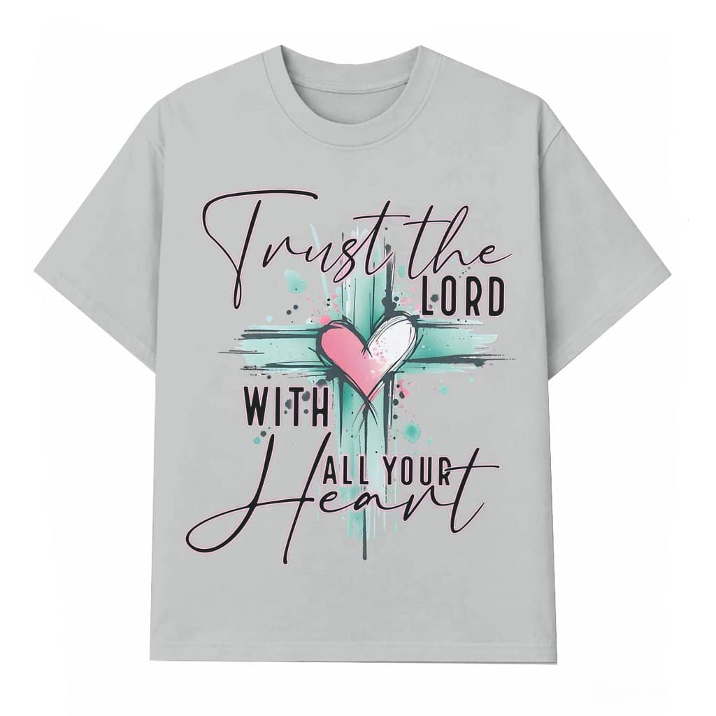 Trust The Lord T-shirt – Christian Gift for Believers Bible Verse Faith Classic