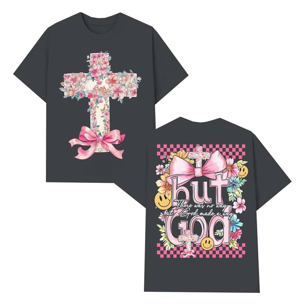 But God T-shirt – Christian Women's Gift Floral Pink Bow