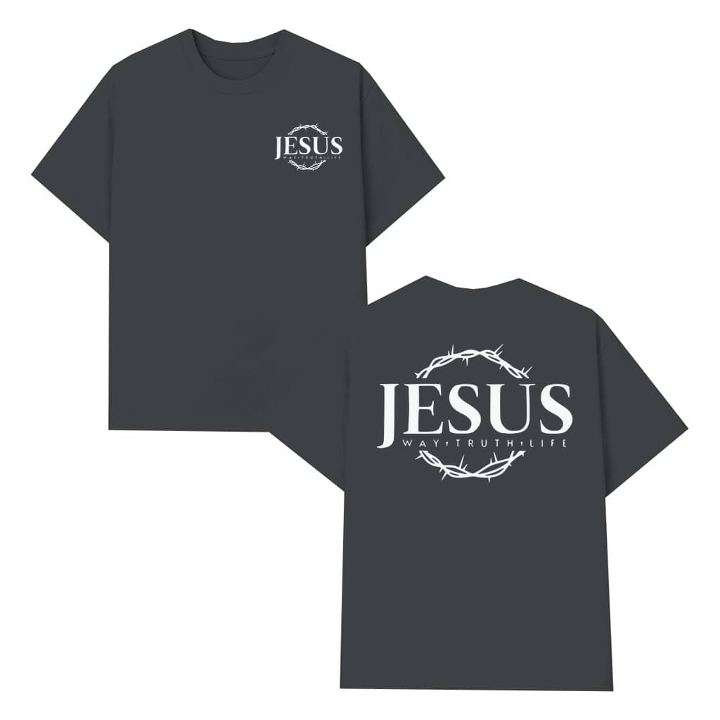 Jesus The Way The Truth The Life T-shirt – Christian Scripture Gift for Him