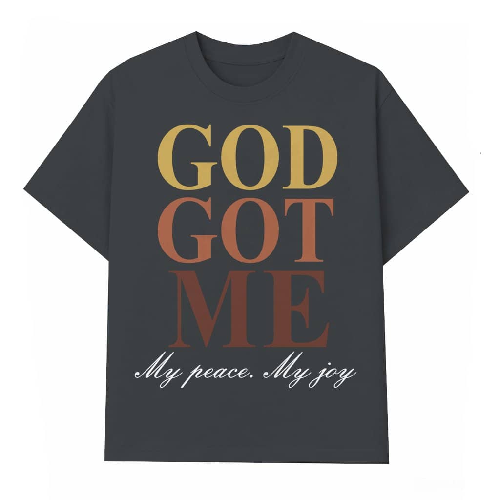 GOD GOT ME My Peace My Joy T-shirt – Faith Gift for Women Vintage Christian