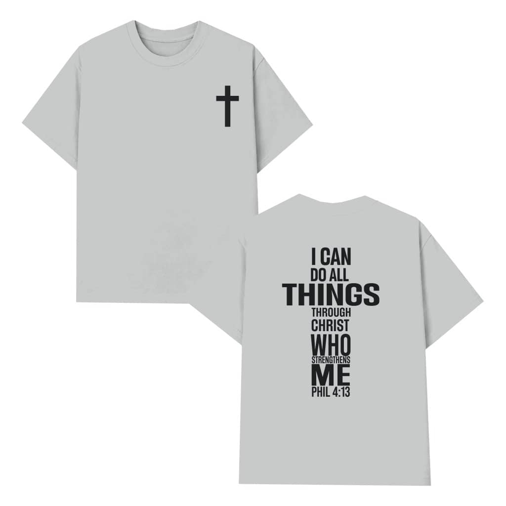 I Can Do All Things Through Christ T-shirt – Christian Gift Bible Verse Faith