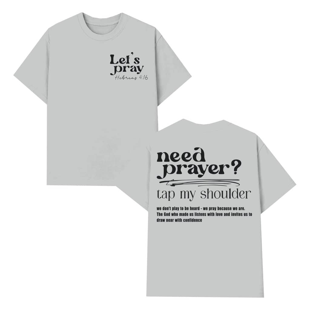 Faith-Based Christian T-Shirt, Need Prayer Tap My Shoulder Encouragement