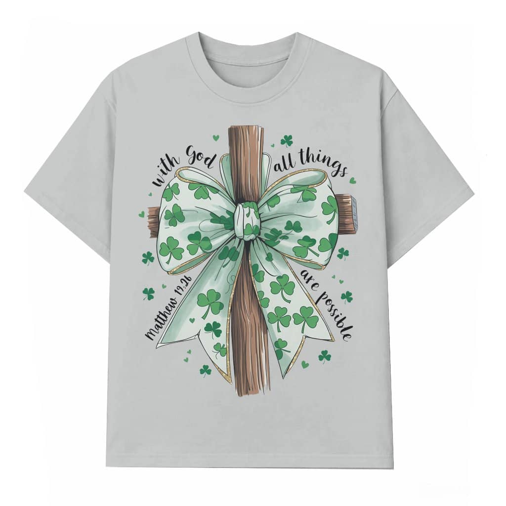 Christian All Things Are Possible Shamrock T-shirt – St. Patrick's Day Gift Matthew 19:26