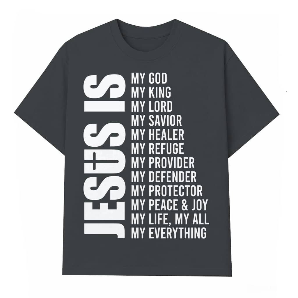 Jesus Is My Everything T-Shirt – Christian Gift for Men Women