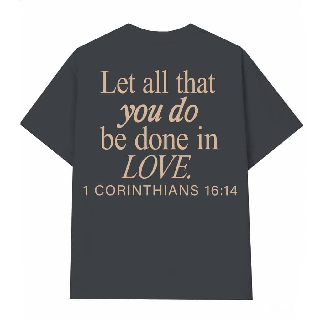 Done In Love T-shirt – Christian Gift Scriptural Bible Verse
