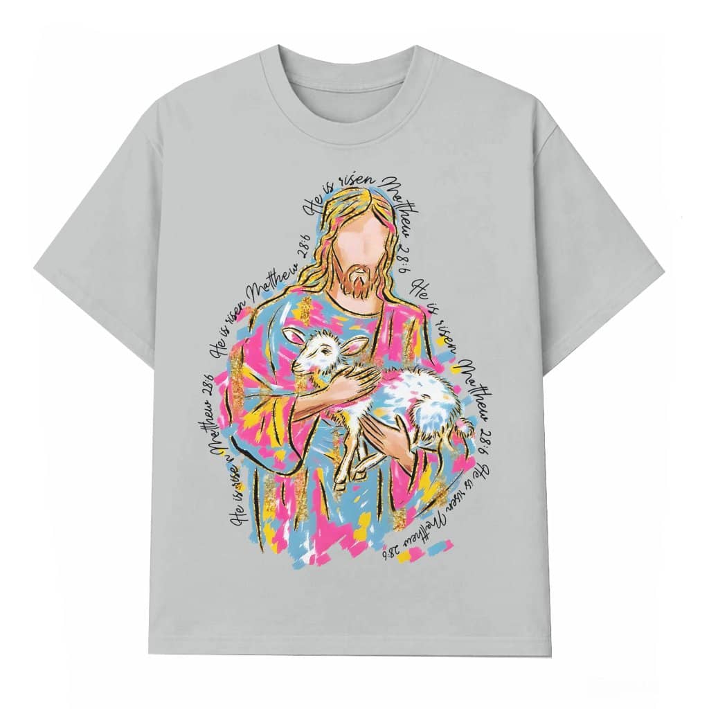 He is Risen T-shirt – Christian Easter Scripture Gift