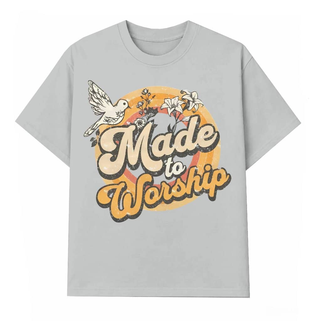Made To Worship T-shirt – Christian Gift for Women Jesus
