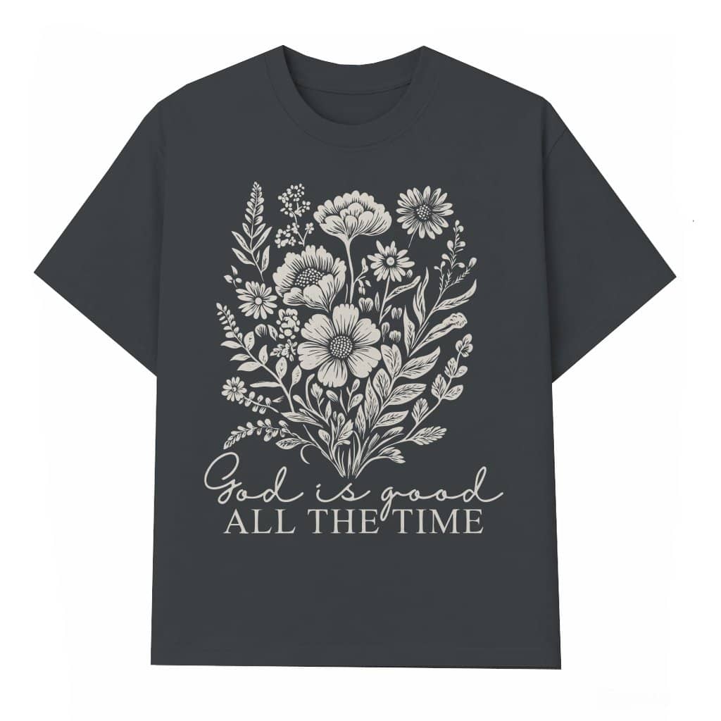 God is Good All The Time T-shirt – Christian Gift for Her Boho Style