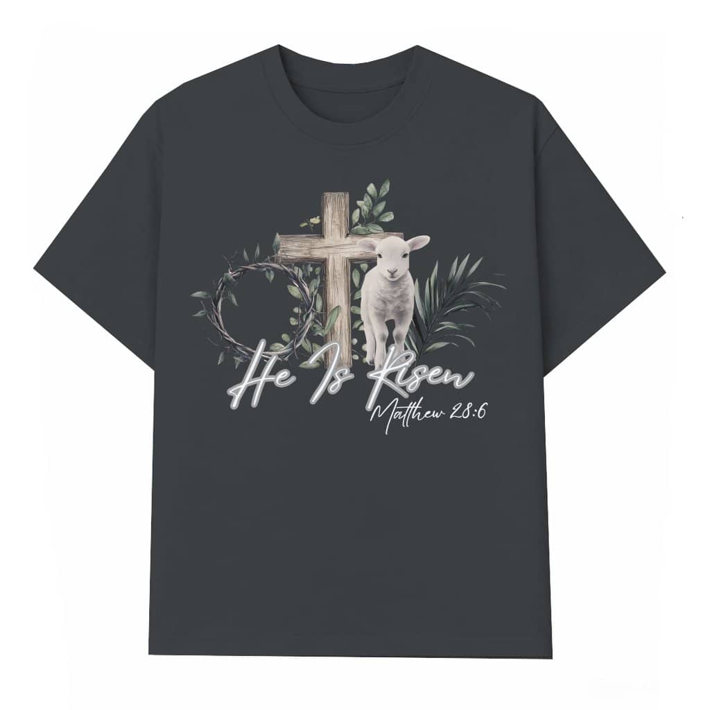 He is Risen T-shirt – Easter Christian Jesus Lamb Bible Verse Gift