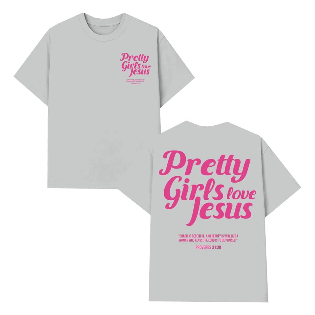 Pretty Girls Love Jesus T-shirt – Christian Gift for Girls Trendy
