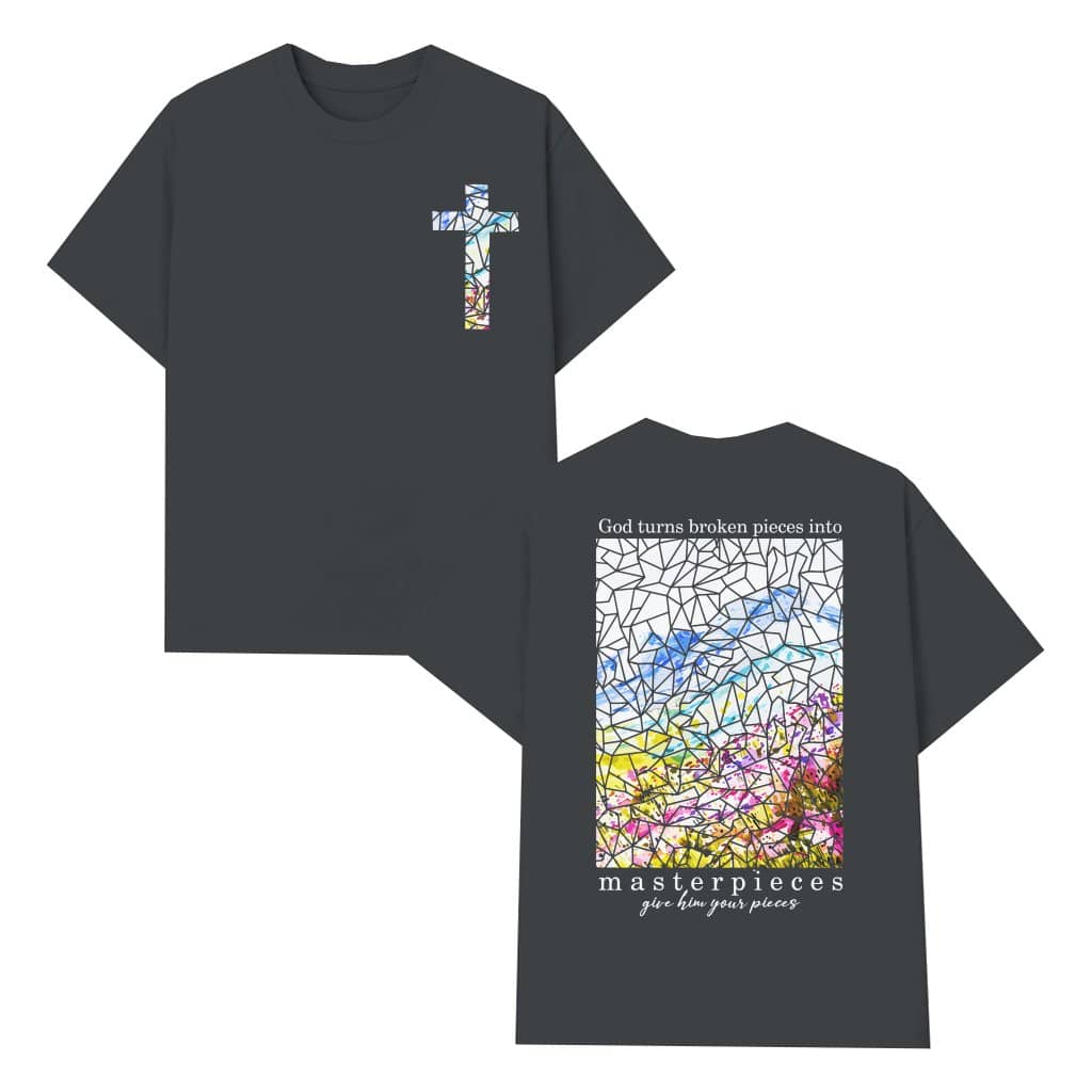 God Turns Broken Pieces Into Masterpieces T-shirt – Christian Inspirational Faith Gift
