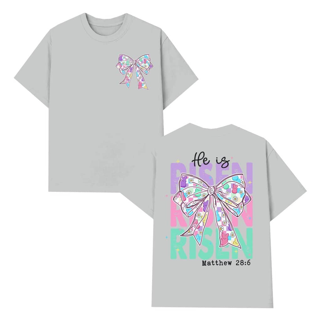 He is Risen T-shirt – Easter Gift for Christian Bible Verse Matthew 28:6