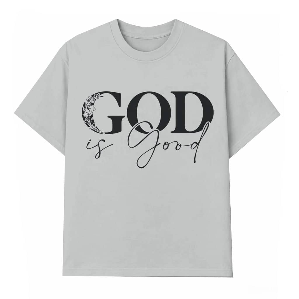 God Is Good All The Time Christian T-shirt – Gift for Women Jesus Lover
