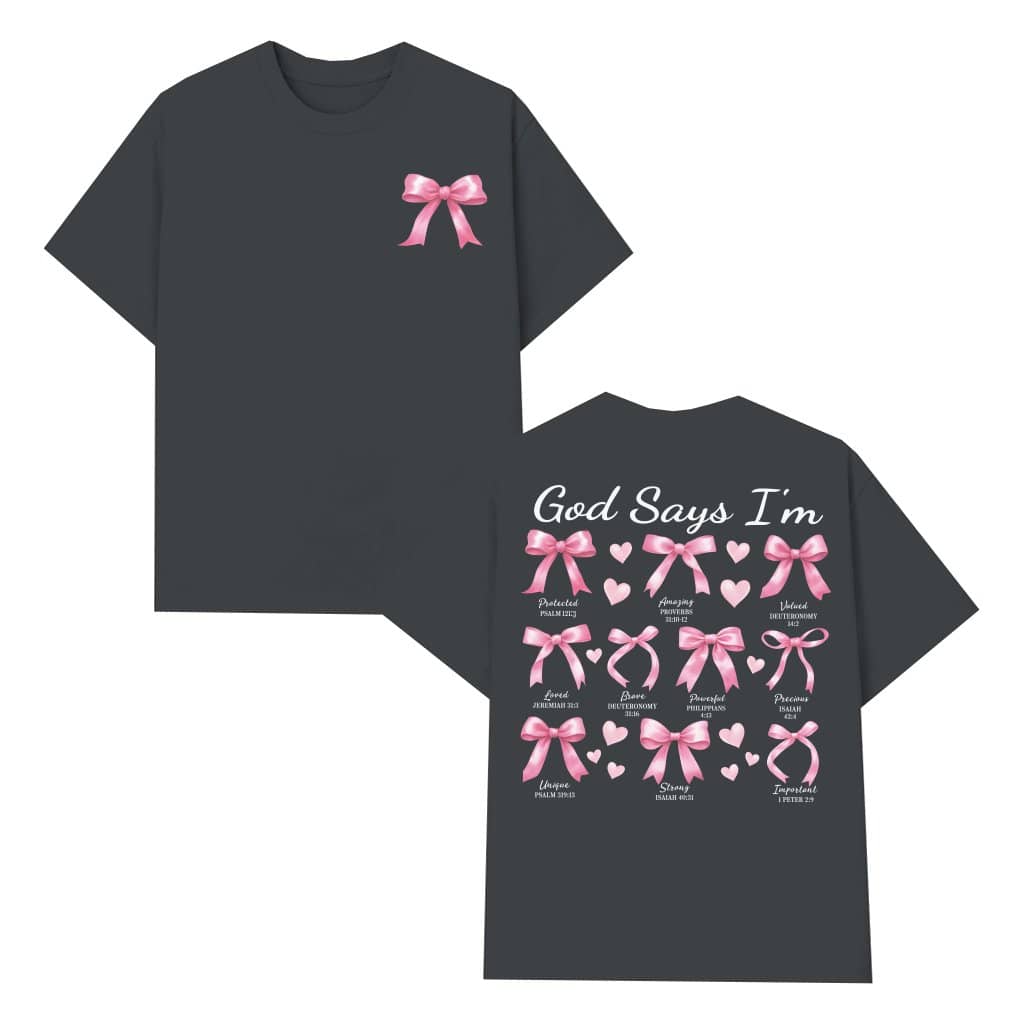 God Says I Am Coquette Bow T-shirt – Christian Gift for Women Bible Verse
