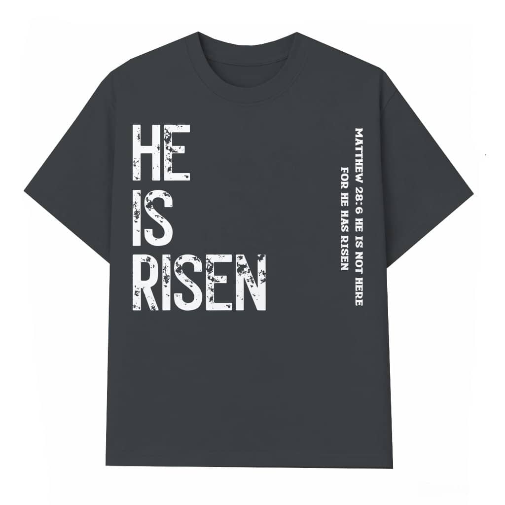 He Is Risen T-shirt – Easter Gift for Christian Believers Faith Classic