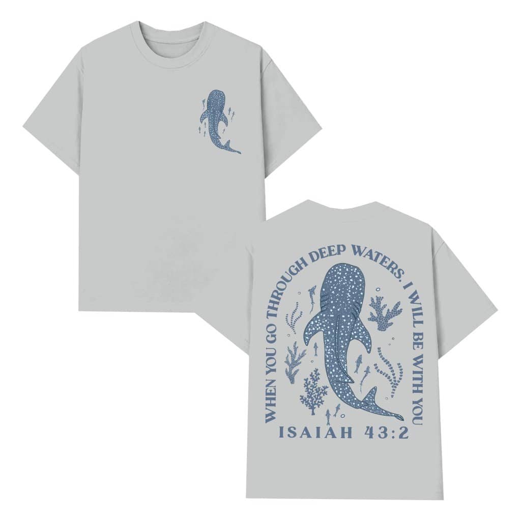Isaiah 43:2 Whale Shark T-shirt – Christian Scripture Gift for Christian