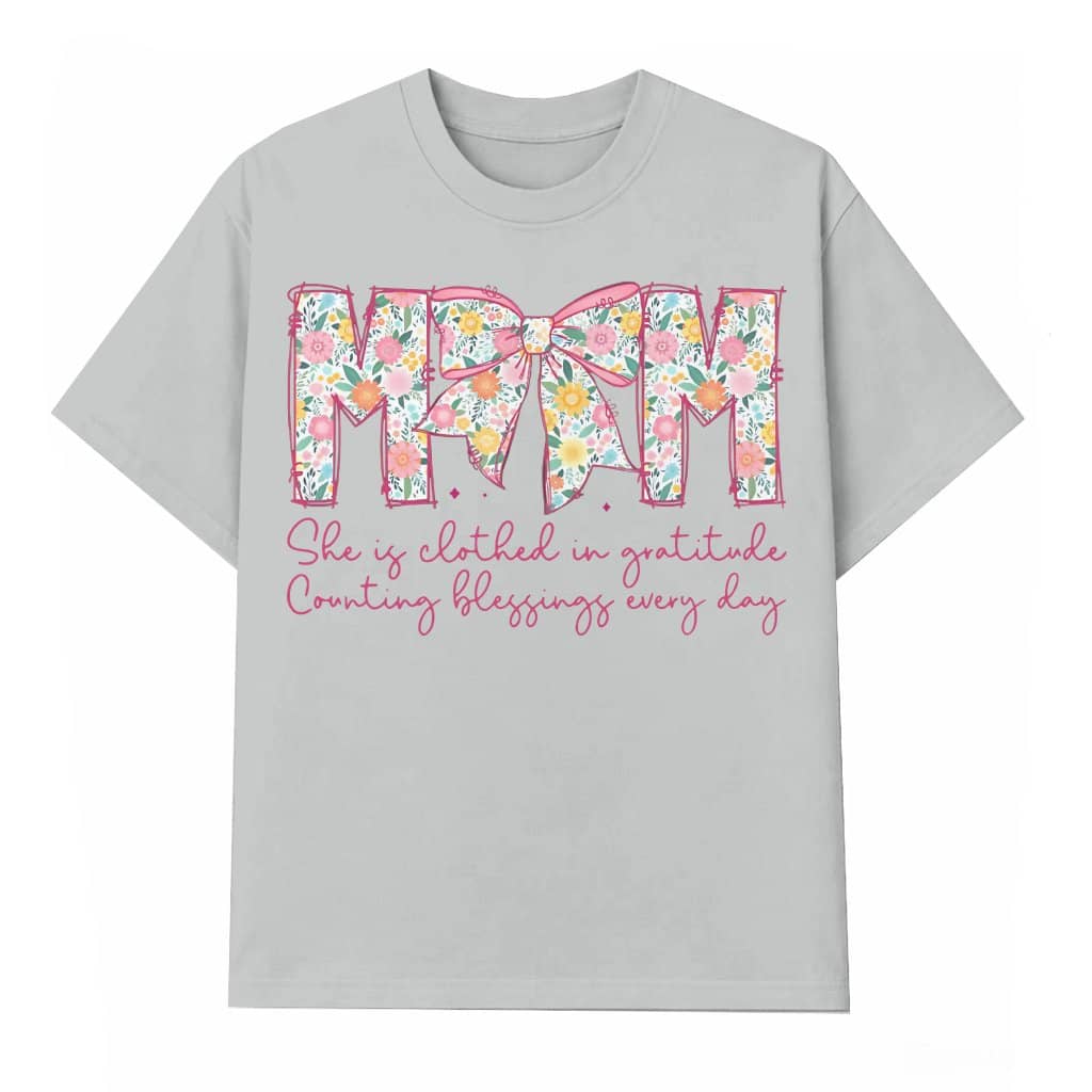 Christian Mom T-shirt – Mother's Day Gift for Mom Gratitude Floral Bible Verse