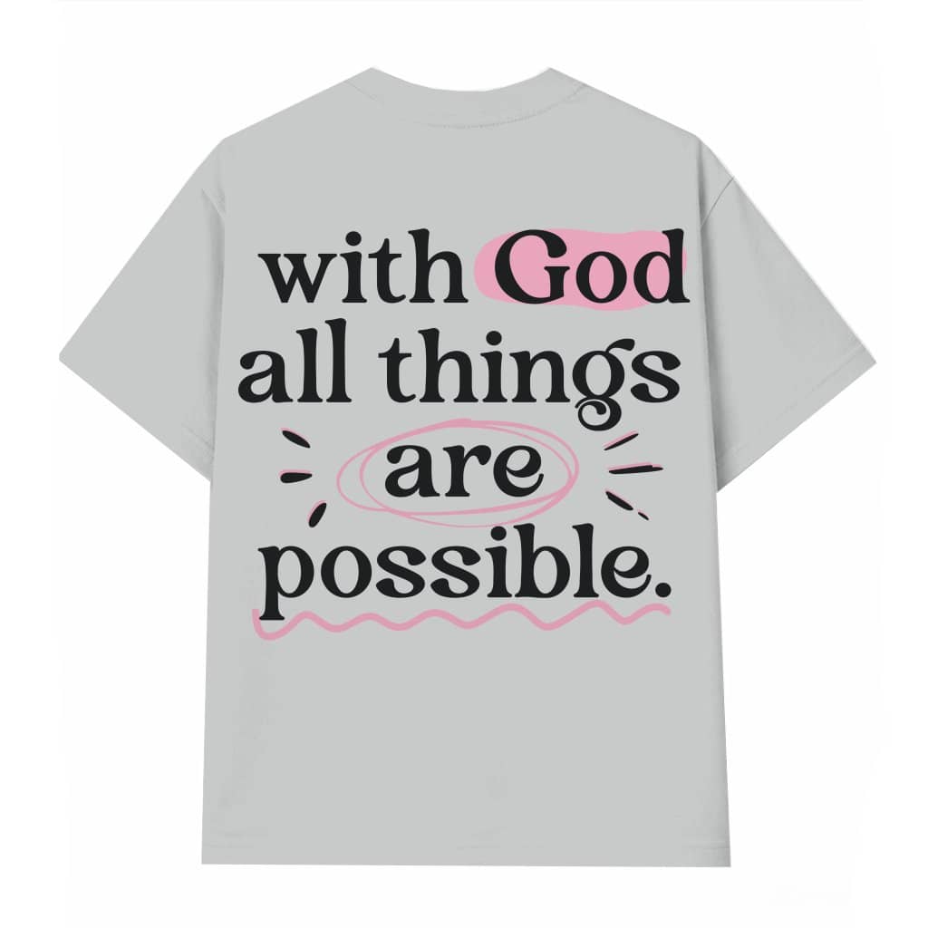 With God All Things Are Possible T-shirt – Inspiring Christian Faith Gift