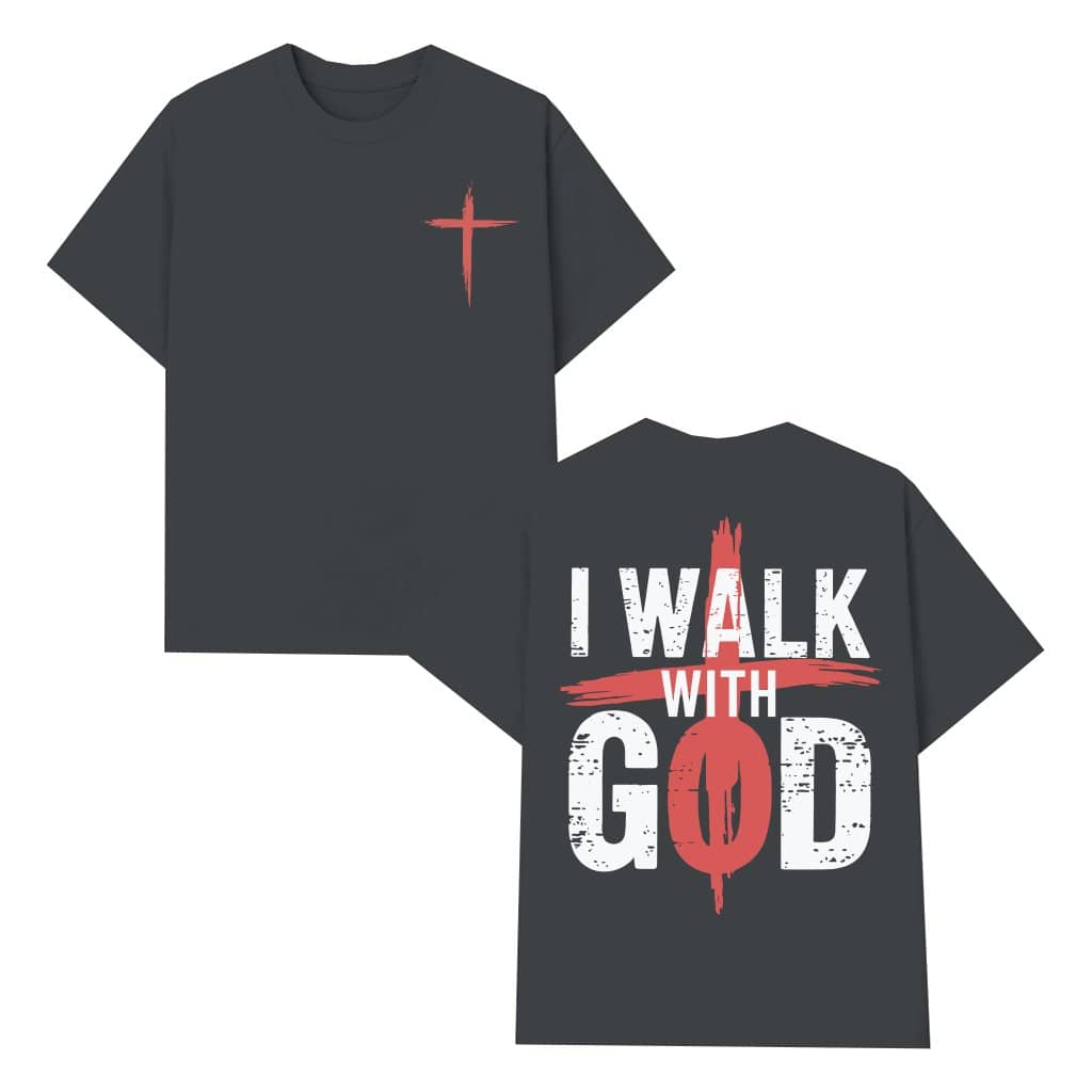 I Walk With God Jesus T-shirt – Christian Religious Gift for Believers Cool Trendy