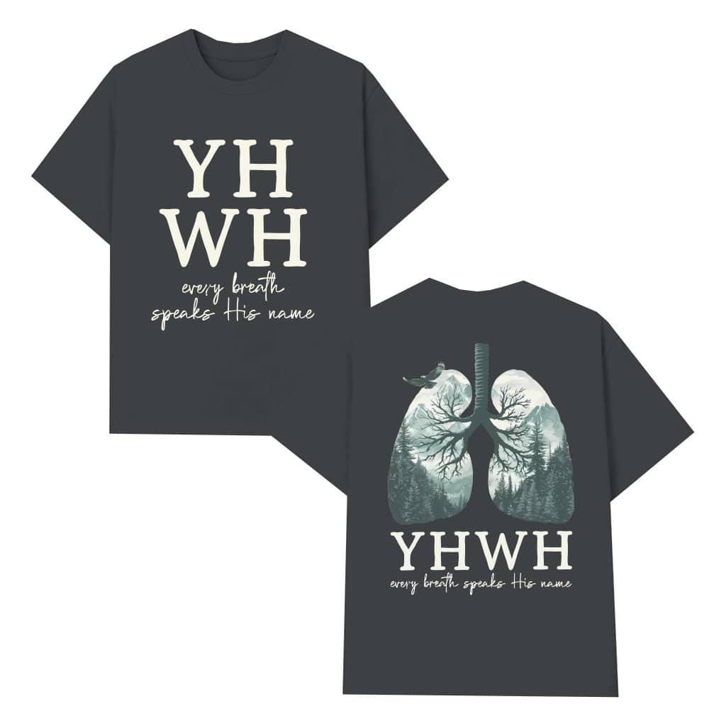 Christian YHWH Lungs T-shirt – Faith Gift for Christians Every Breath Speaks His Name