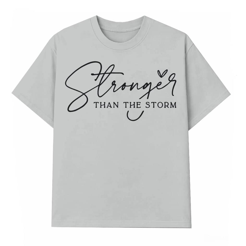 Stronger Than The Storm T-shirt – Self Care Gift for Women Inspirational
