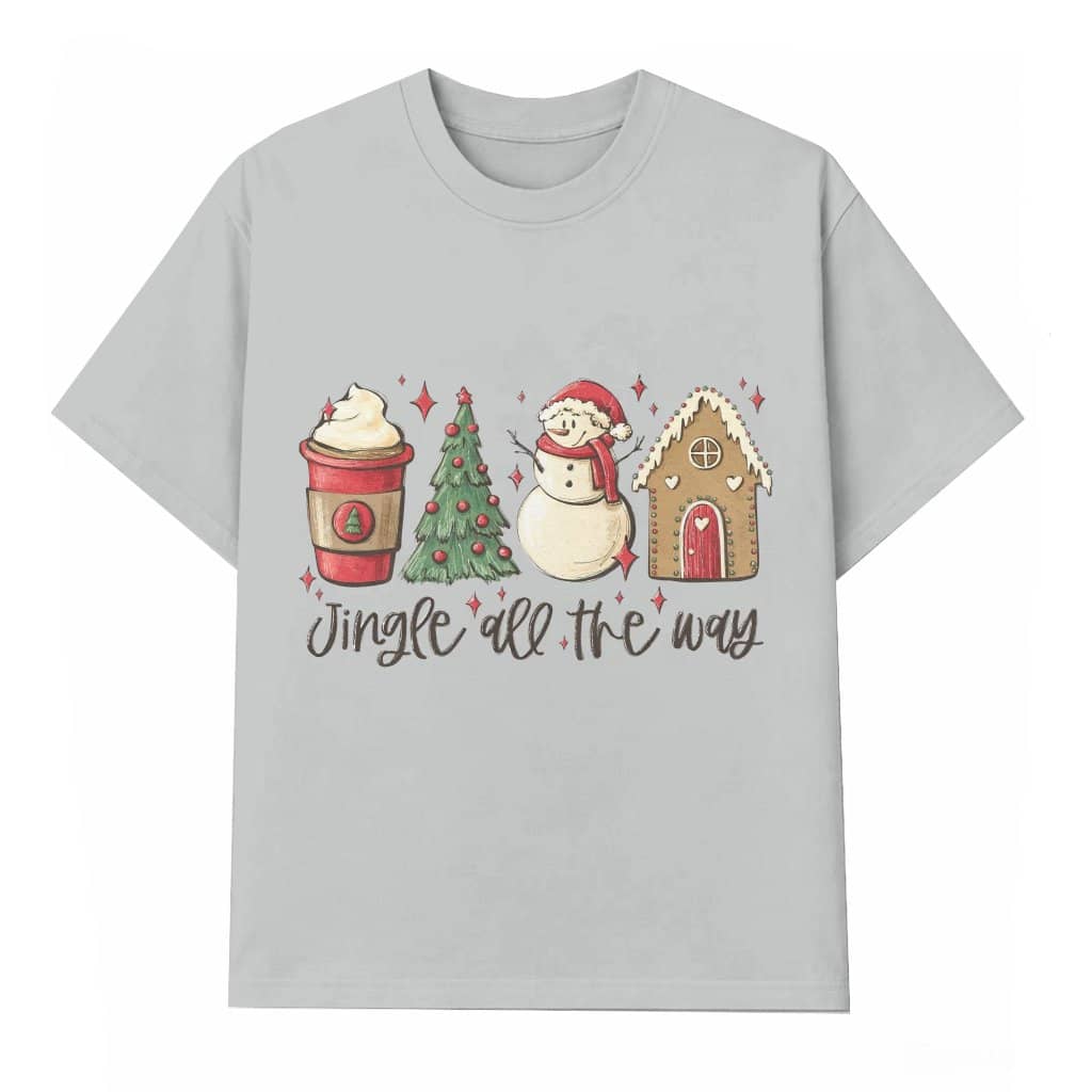 Jingle All The Way T-shirt – Funny Christmas Holiday Gift for Men Women