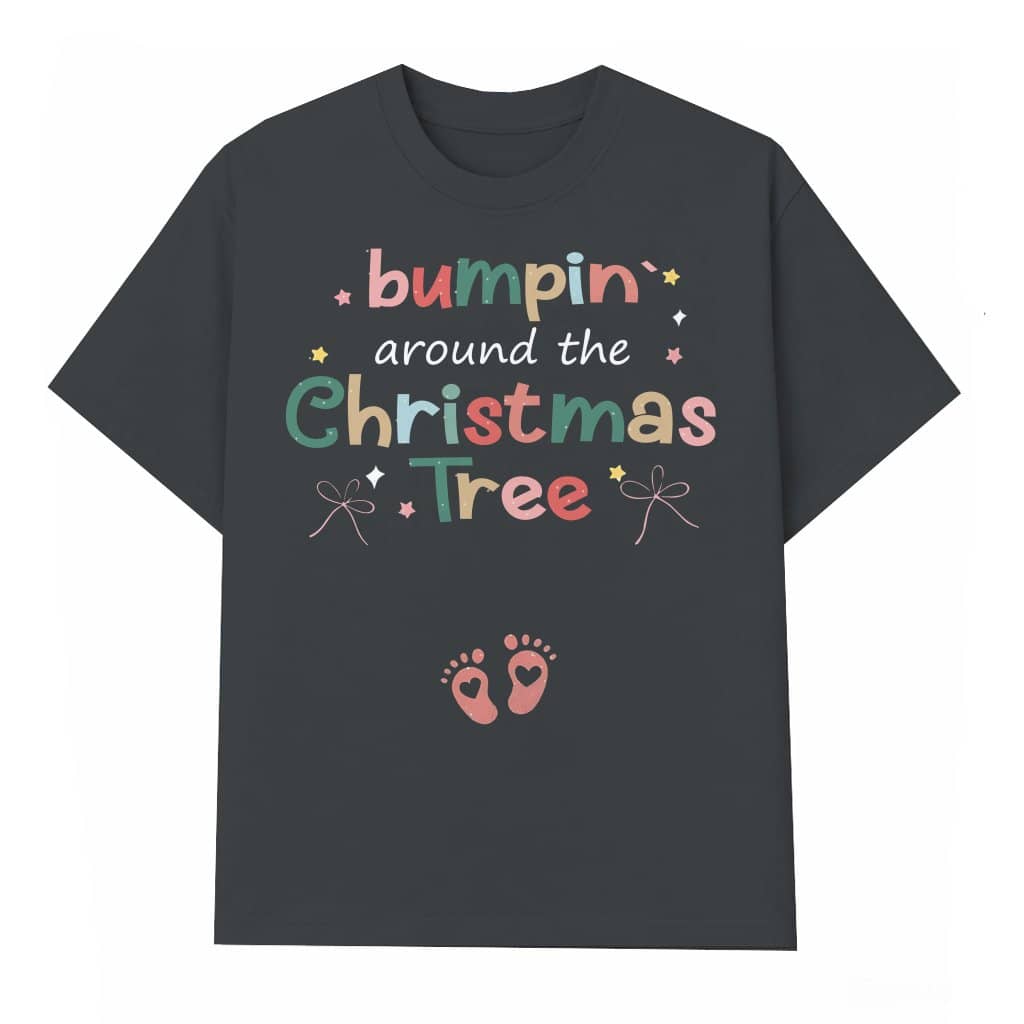 Bumpin Around Christmas Tree T-shirt – Christmas Pregnancy Announcement Gift for Mom-to-Be Funny