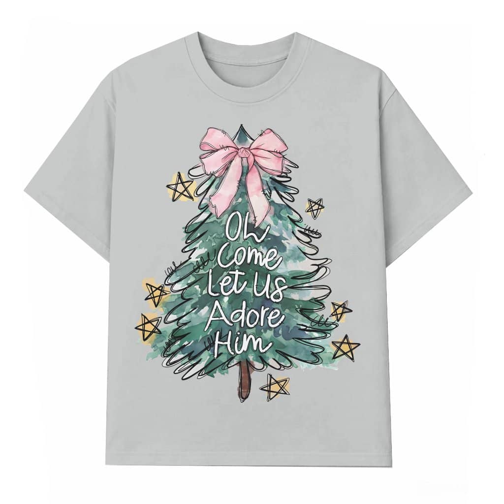 Oh Come Let Us Adore Him T-shirt – Religious Christmas Gift