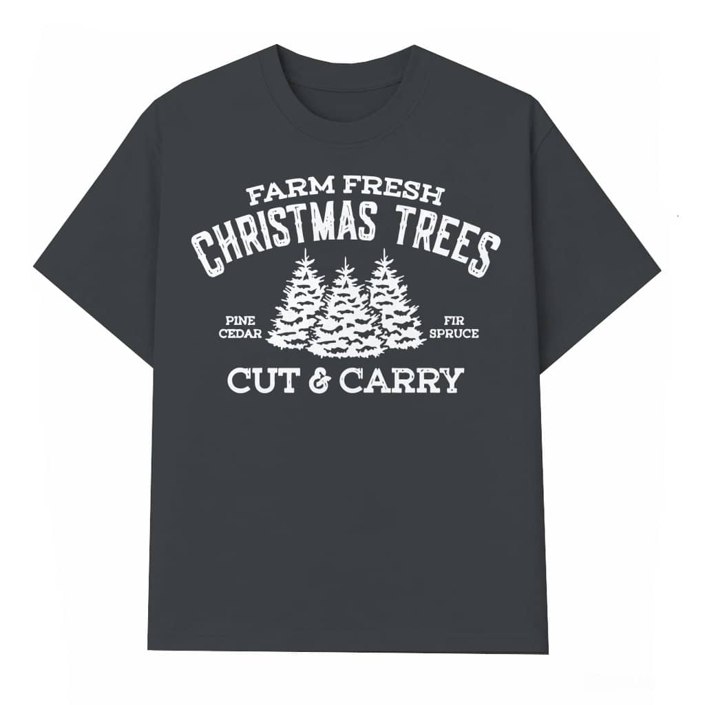 Farm Fresh Christmas Trees T-shirt – Christmas Gift Festive