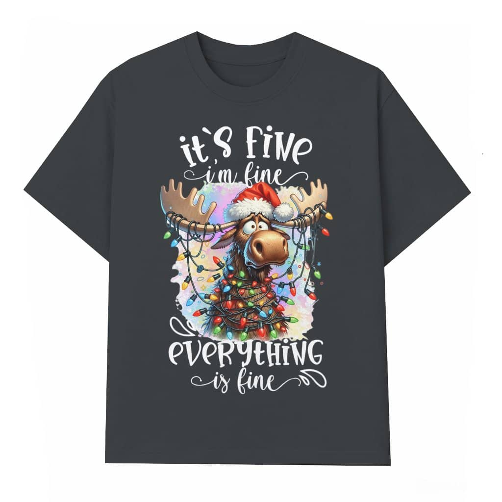 Its Fine Im Fine Reindeer T-shirt – Funny Christmas Gift for Men Women
