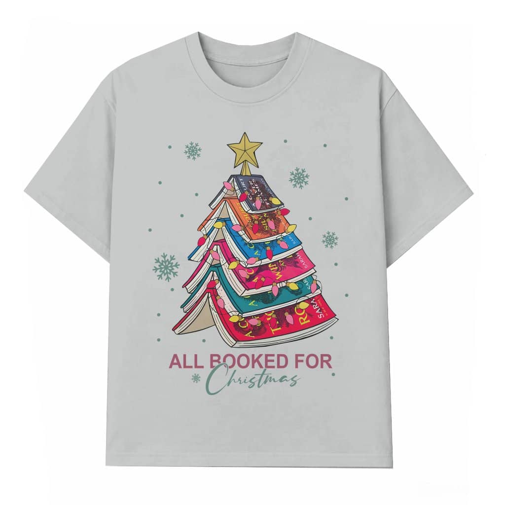 All Booked For Christmas T-shirt – Christmas Gift for Librarian Book Lovers Funny