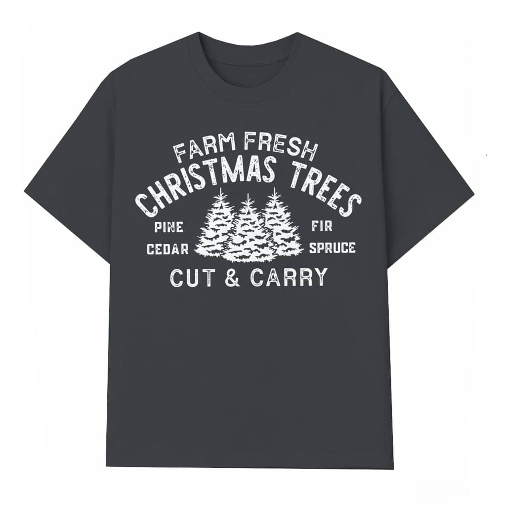 Farm Fresh Christmas Trees T-shirt – Christmas Holiday Gift