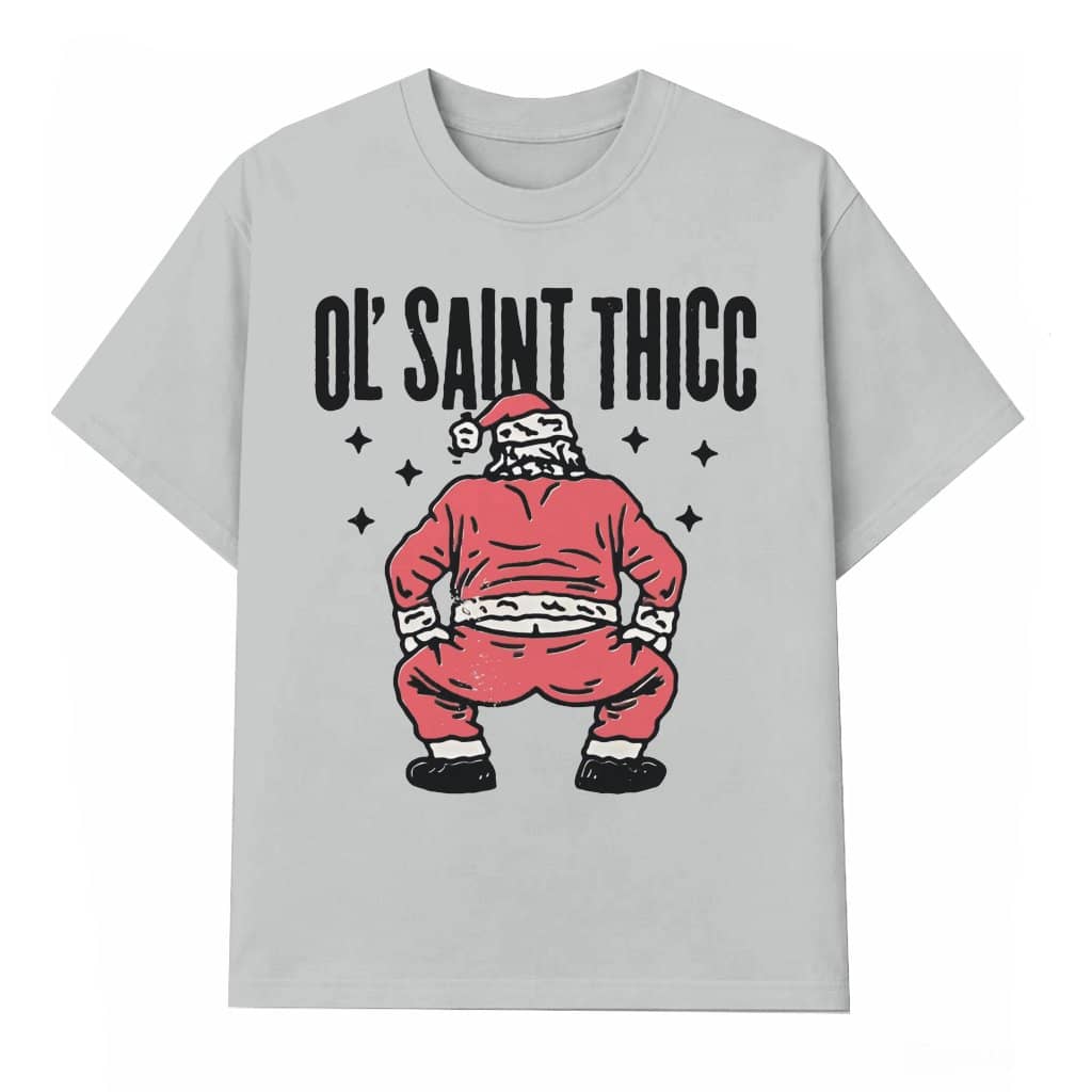 Ol' Saint Thicc Santa T-shirt – Christmas Gift Funny Retro