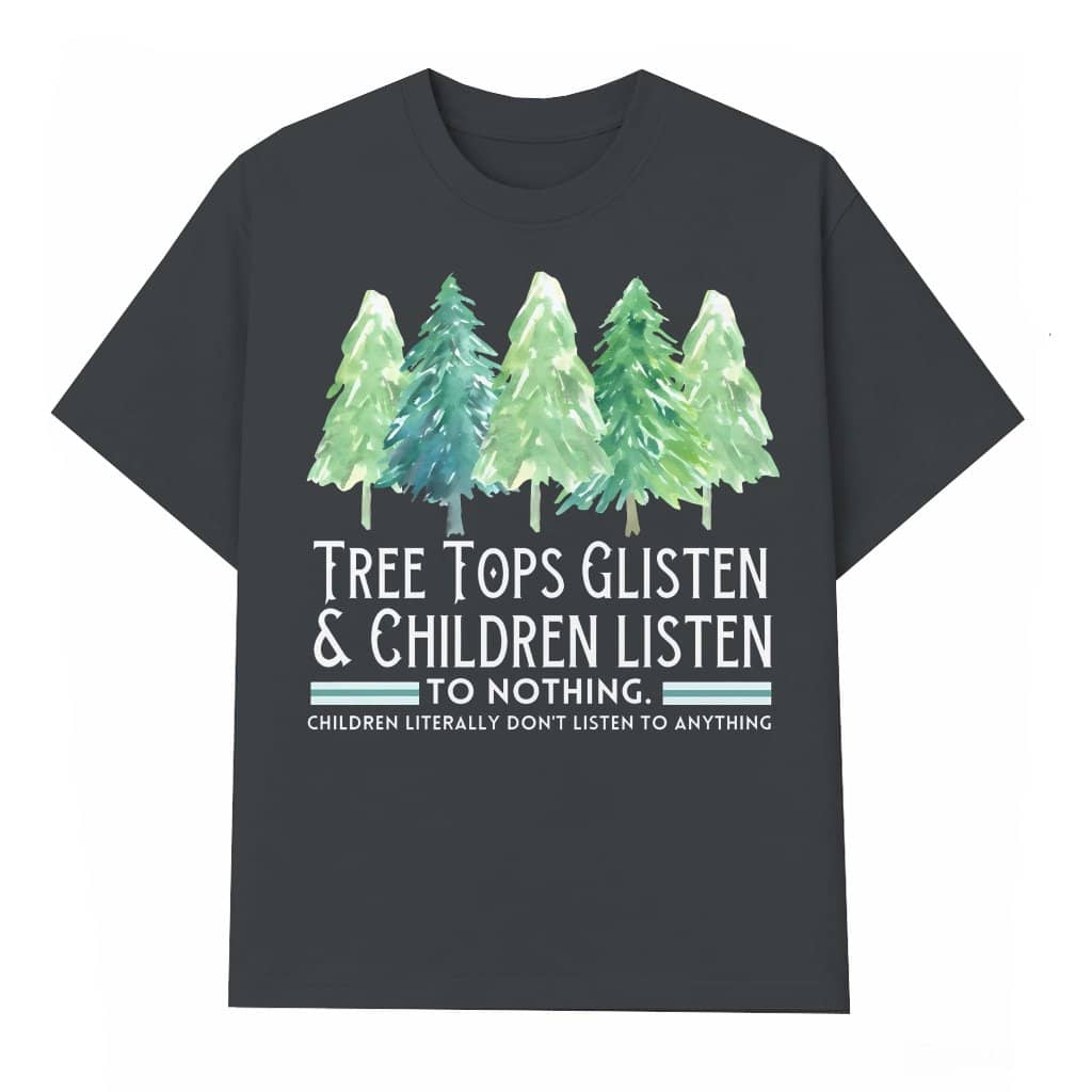 Tree Tops Glisten T-shirt – Christmas Gift for Parents Funny
