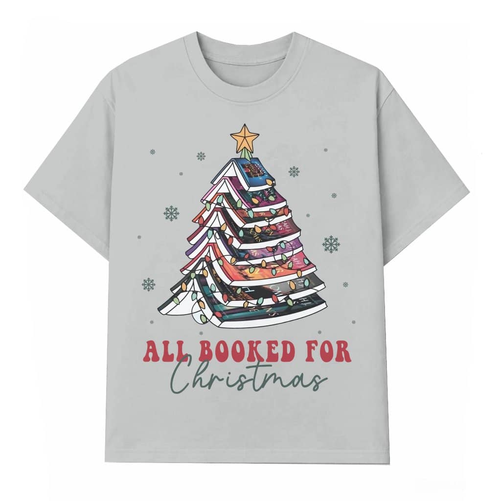 All Booked For Christmas T-shirt – Christmas Gift for Book Lover Librarian