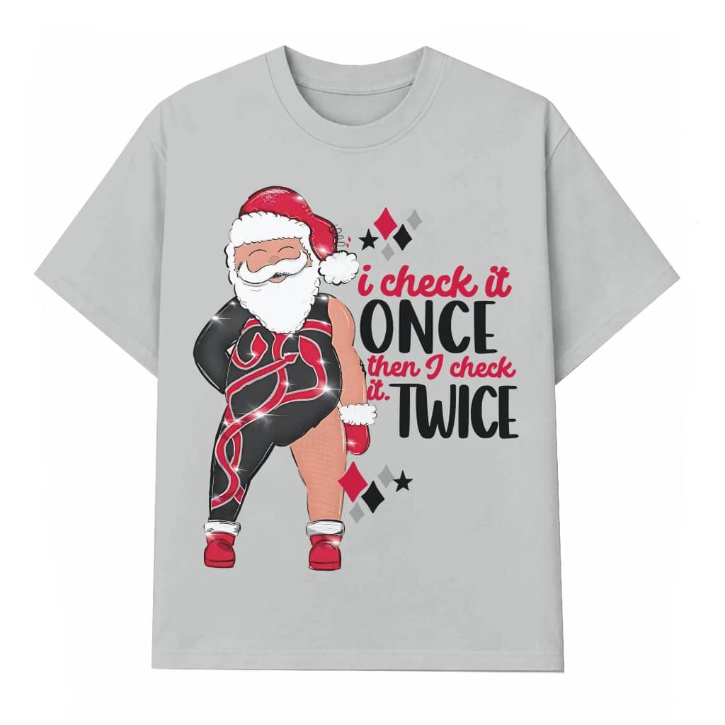 I Check It Twice Santa T-shirt – Christmas Funny Gift