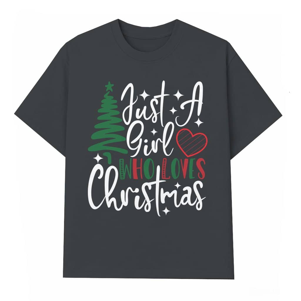 Just A Girl Who Loves Christmas T-shirt – Christmas Gift for Girl Trendy