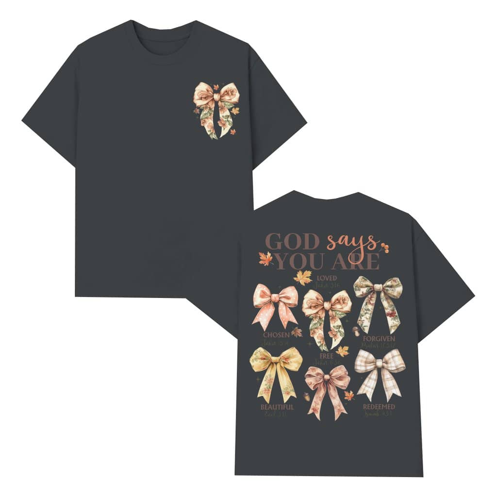 God Says You Are Coquette Bows T-shirt – Christian Fall Gift for Women