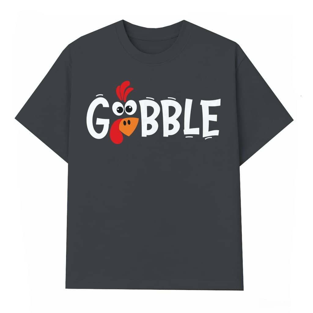 Funny Gobble Turkey T-shirt – Thanksgiving Gift