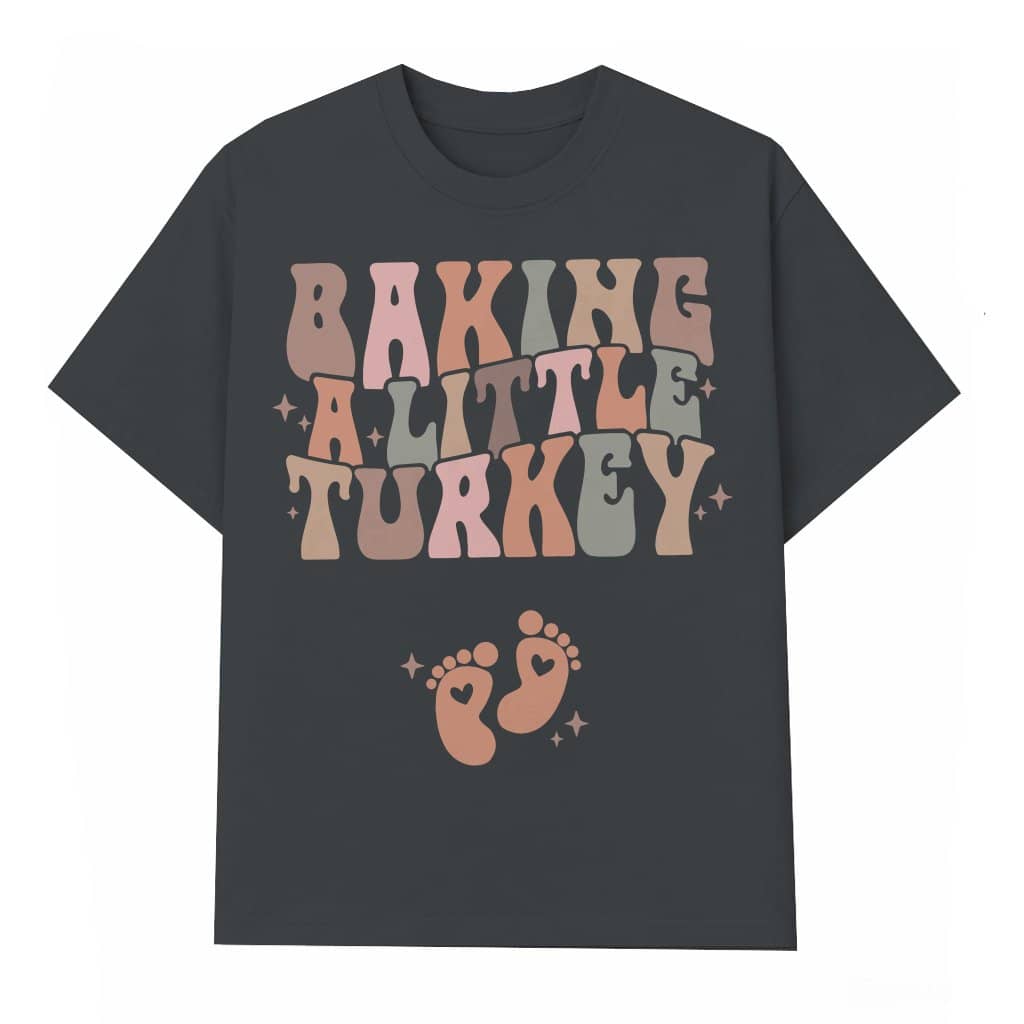 Funny Baking A Little Turkey T-shirt – Pregnancy Announcement Gift for Mom to Be Fall