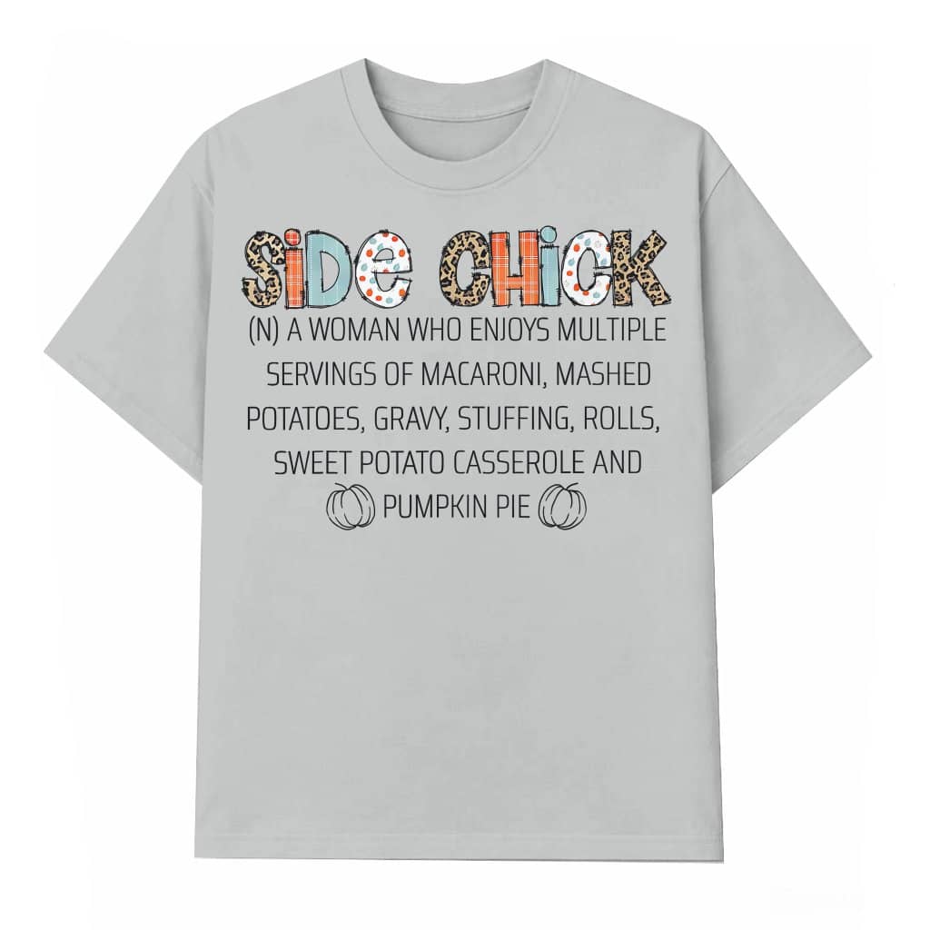 Funny Side Chick T-shirt – Thanksgiving Gift Vintage Retro