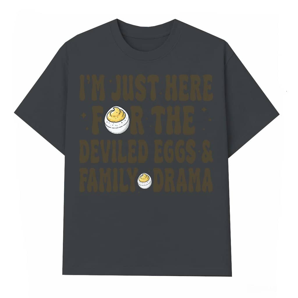 Deviled Eggs Family Drama T-shirt – Thanksgiving Gift for Family Funny
