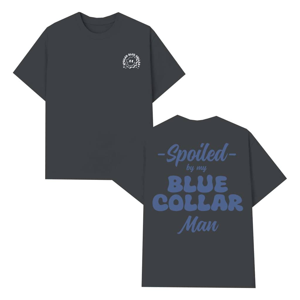 Funny Spoiled Blue Collar T-shirt – Gift for Men