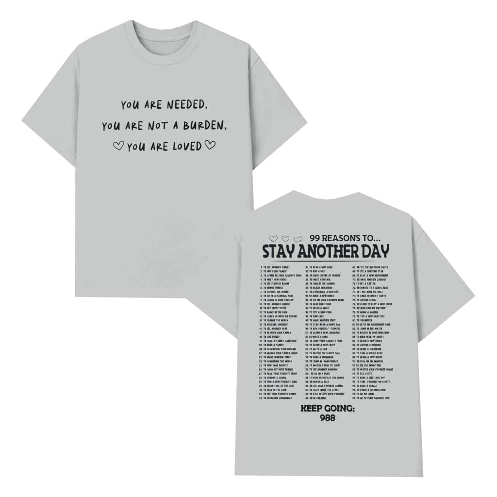 Stay Another Day T-shirt – Inspirational Mental Health Support Gift You Are Needed