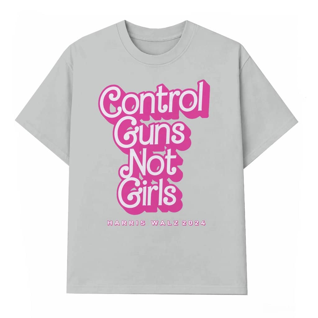 Control Guns Not Girls T-shirt – Feminist Gift for Women Empowering Rights