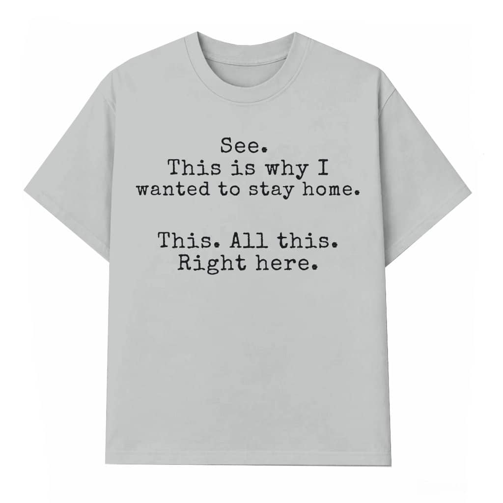 Stay Home Introvert T-shirt – Funny Sarcastic Gift for Introvert