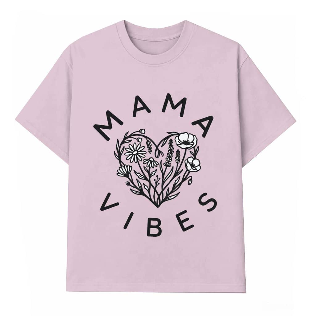 Mama Vibes T-shirt – Mother's Day Gift for Mama Floral Heart