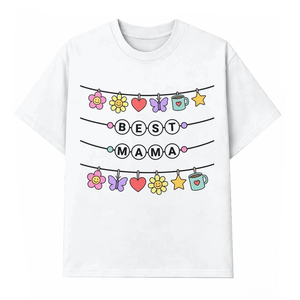 Cute Best Mama T-Shirt - Funny Mother's Day Gift for Her