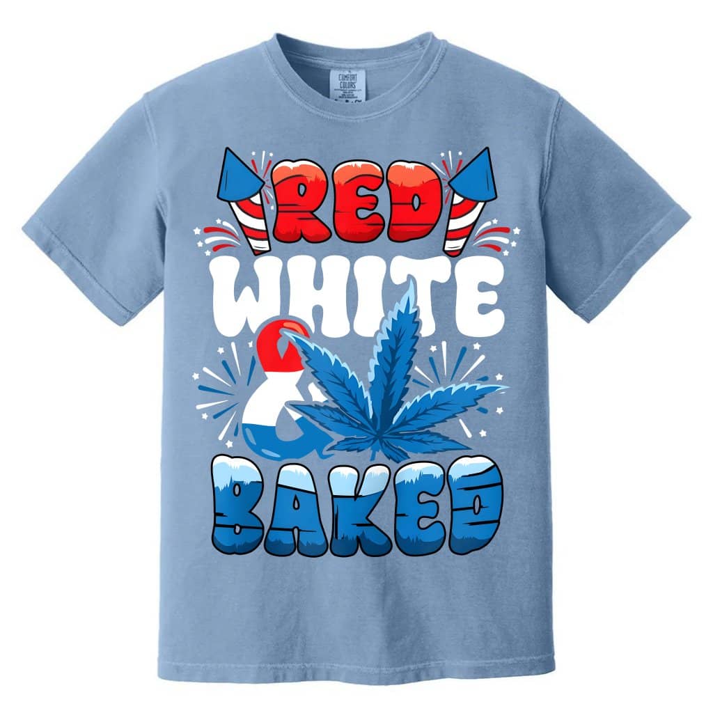 Comfort Colors 4th Of July Red White & Baked Shirt - Funny Patriotic USA Fireworks Shirt - Ideal Independence Day Gift for men & women